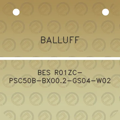 balluff-bes-r01zc-psc50b-bx002-gs04-w02