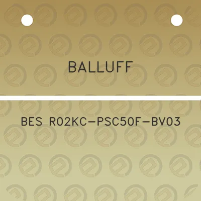 balluff-bes-r02kc-psc50f-bv03