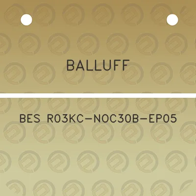 balluff-bes-r03kc-noc30b-ep05