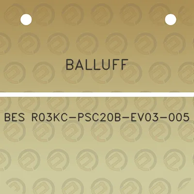 balluff-bes-r03kc-psc20b-ev03-005