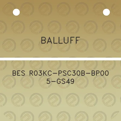 balluff-bes-r03kc-psc30b-bp00-5-gs49