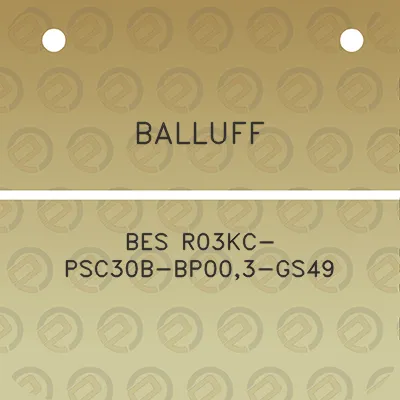 balluff-bes-r03kc-psc30b-bp003-gs49