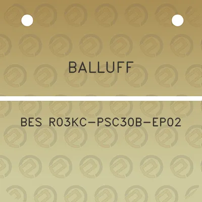 balluff-bes-r03kc-psc30b-ep02