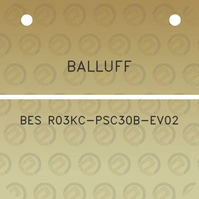 balluff-bes-r03kc-psc30b-ev02