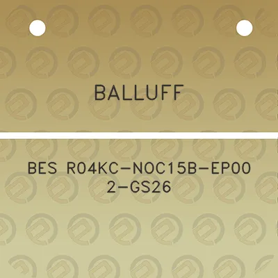 balluff-bes-r04kc-noc15b-ep00-2-gs26