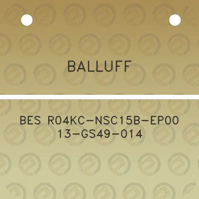 balluff-bes-r04kc-nsc15b-ep00-13-gs49-014