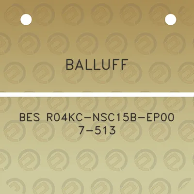 balluff-bes-r04kc-nsc15b-ep00-7-513