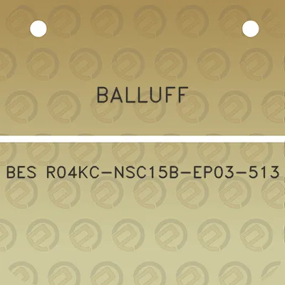 balluff-bes-r04kc-nsc15b-ep03-513