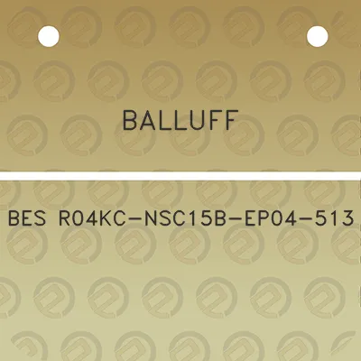 balluff-bes-r04kc-nsc15b-ep04-513