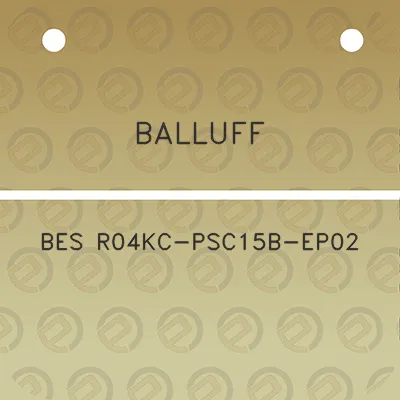 balluff-bes-r04kc-psc15b-ep02