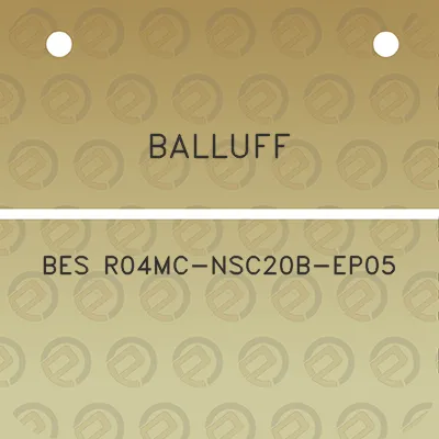 balluff-bes-r04mc-nsc20b-ep05