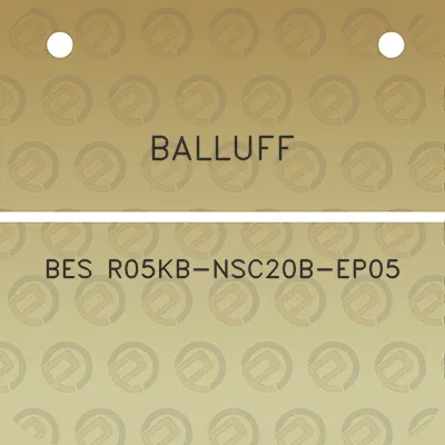 balluff-bes-r05kb-nsc20b-ep05