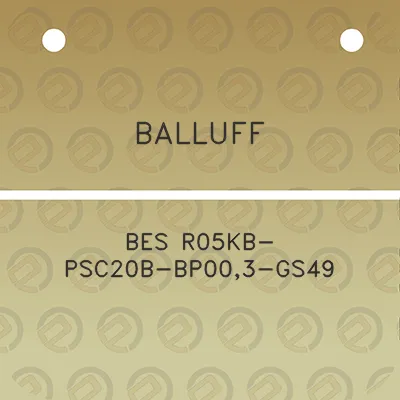 balluff-bes-r05kb-psc20b-bp003-gs49