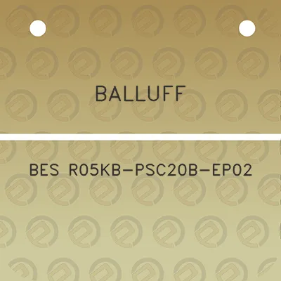 balluff-bes-r05kb-psc20b-ep02