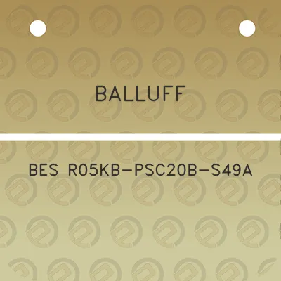 balluff-bes-r05kb-psc20b-s49a