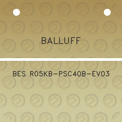 balluff-bes-r05kb-psc40b-ev03