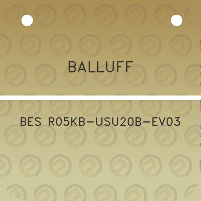 balluff-bes-r05kb-usu20b-ev03