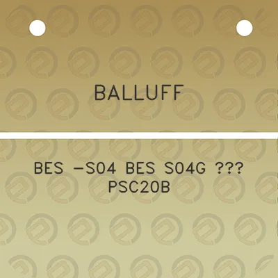 balluff-bes-s04-bes-s04g-psc20b