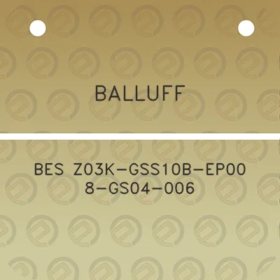 balluff-bes-z03k-gss10b-ep00-8-gs04-006