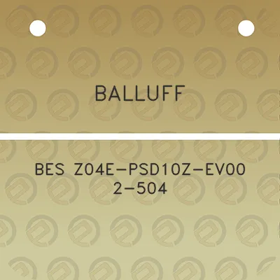 balluff-bes-z04e-psd10z-ev00-2-504