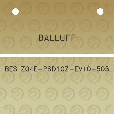 balluff-bes-z04e-psd10z-ev10-505