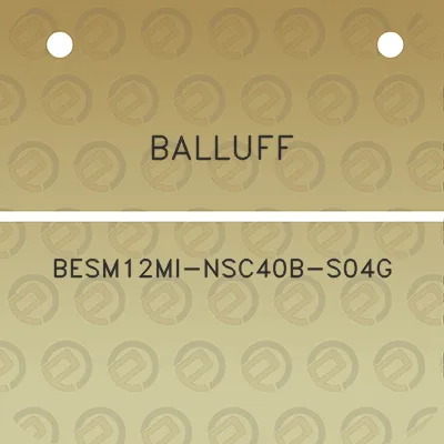 balluff-besm12mi-nsc40b-s04g