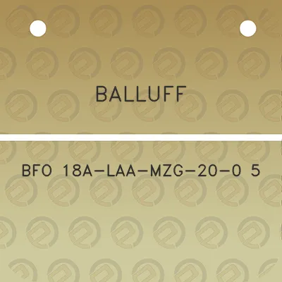 balluff-bfo-18a-laa-mzg-20-0-5