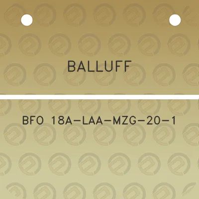 balluff-bfo-18a-laa-mzg-20-1