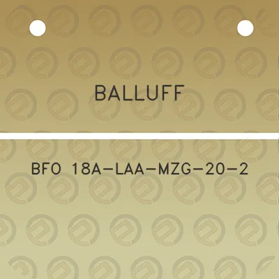 balluff-bfo-18a-laa-mzg-20-2