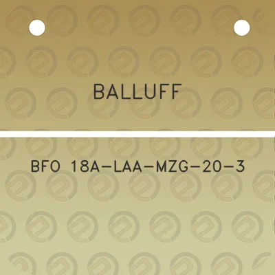 balluff-bfo-18a-laa-mzg-20-3