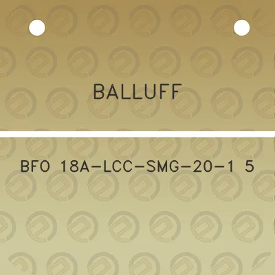 balluff-bfo-18a-lcc-smg-20-1-5