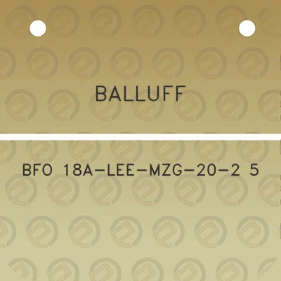 balluff-bfo-18a-lee-mzg-20-2-5