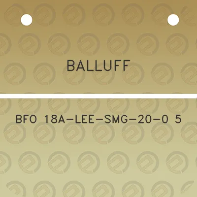 balluff-bfo-18a-lee-smg-20-0-5