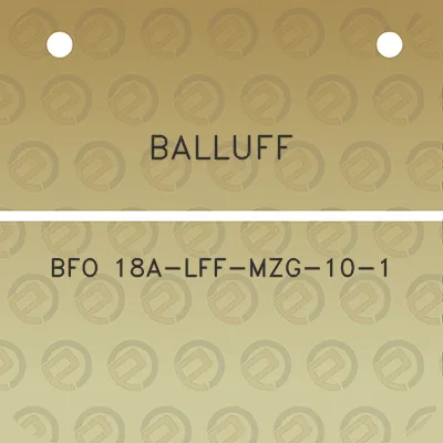 balluff-bfo-18a-lff-mzg-10-1