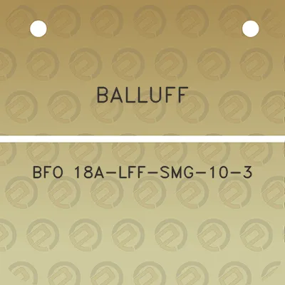 balluff-bfo-18a-lff-smg-10-3