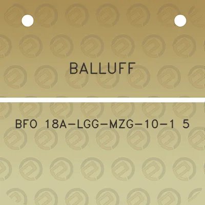 balluff-bfo-18a-lgg-mzg-10-1-5