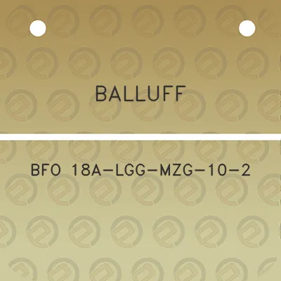 balluff-bfo-18a-lgg-mzg-10-2