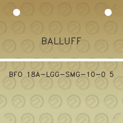 balluff-bfo-18a-lgg-smg-10-0-5