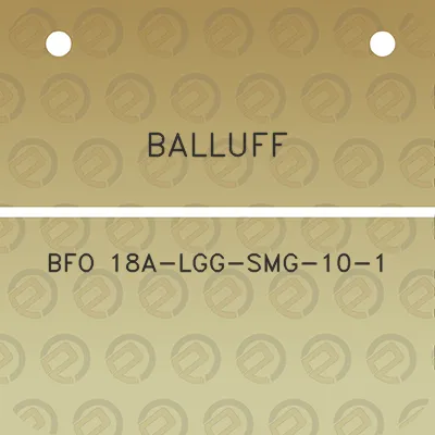 balluff-bfo-18a-lgg-smg-10-1