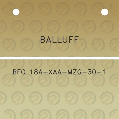 balluff-bfo-18a-xaa-mzg-30-1