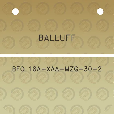 balluff-bfo-18a-xaa-mzg-30-2