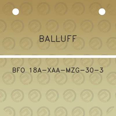 balluff-bfo-18a-xaa-mzg-30-3