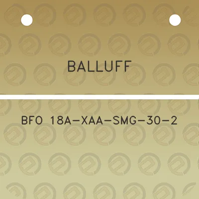 balluff-bfo-18a-xaa-smg-30-2