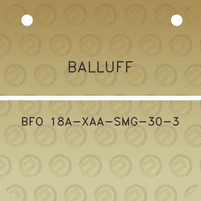 balluff-bfo-18a-xaa-smg-30-3