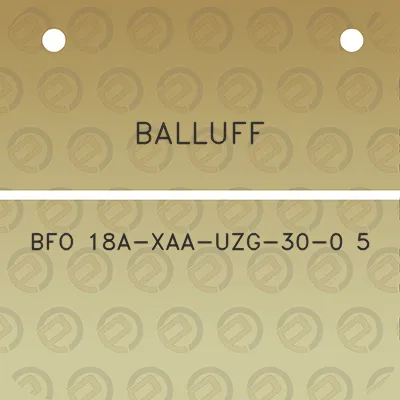 balluff-bfo-18a-xaa-uzg-30-0-5