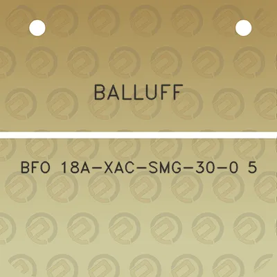 balluff-bfo-18a-xac-smg-30-0-5