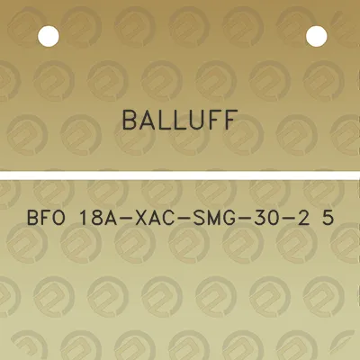 balluff-bfo-18a-xac-smg-30-2-5