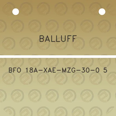 balluff-bfo-18a-xae-mzg-30-0-5