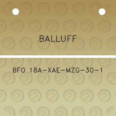 balluff-bfo-18a-xae-mzg-30-1