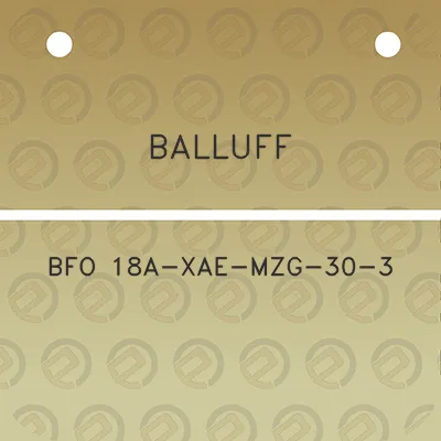 balluff-bfo-18a-xae-mzg-30-3